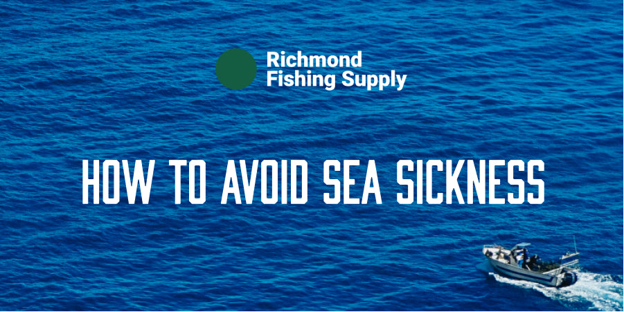 How to Avoid Sea Sickness While Fishing: Tips and Strategies and When to Take Dramamine