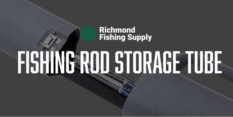 10 Things to Look for When Buying a Fishing Rod Storage Tube - Richmond  Fishing Supply