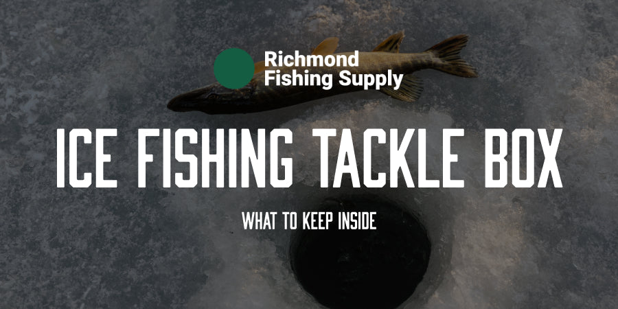 Ice Fishing Tackle Box: What to Keep Inside to Catch the Big One